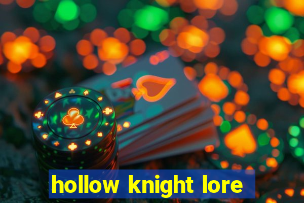 hollow knight lore